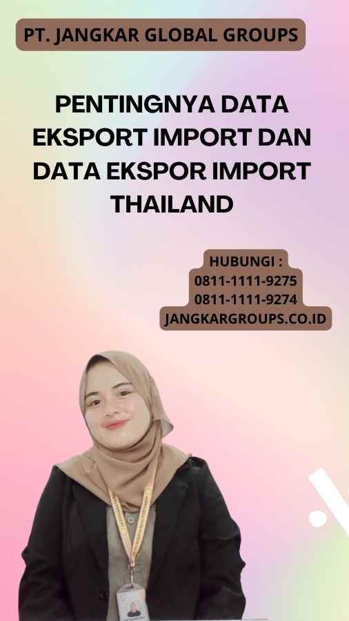 Pentingnya Data Eksport Import Dan Data Ekspor Import Thailand