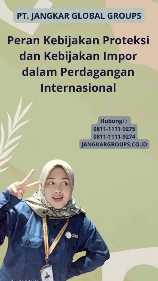 Peran Kebijakan Proteksi dan Kebijakan Impor dalam Perdagangan Internasional