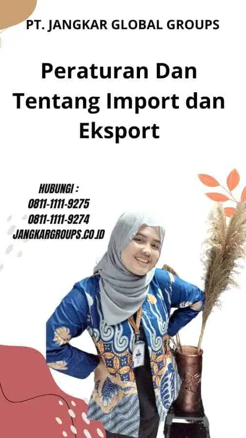 Peraturan Dan Tentang Import dan Eksport