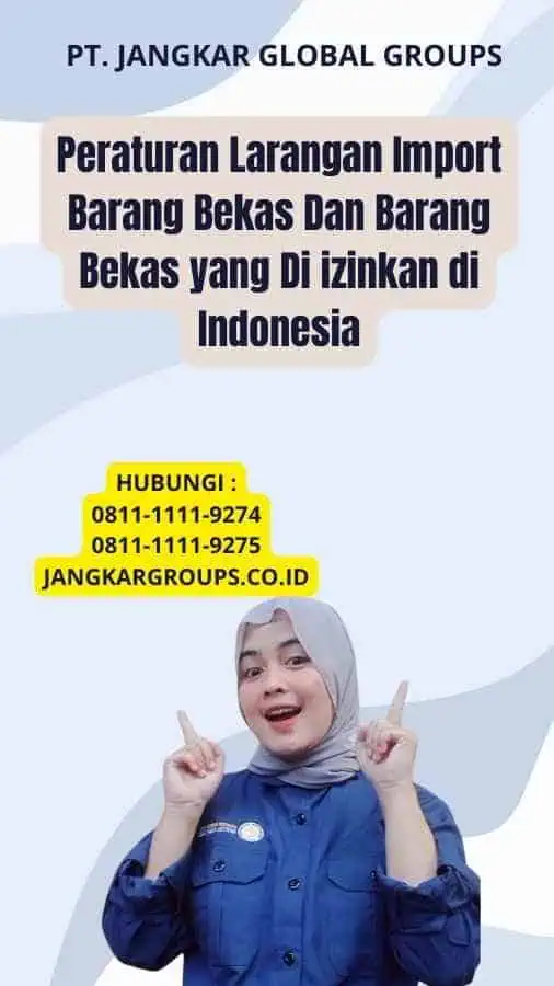 Peraturan Larangan Import Barang Bekas Dan Barang Bekas yang Di izinkan di Indonesia