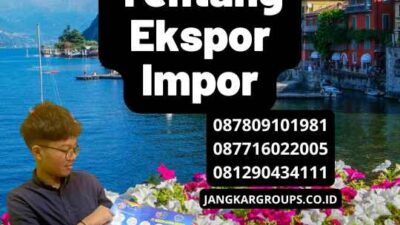 Peraturan Tentang Ekspor Impor