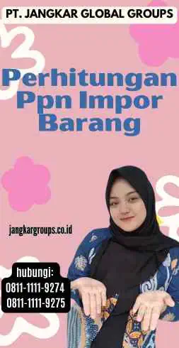 Perhitungan Ppn Impor Barang