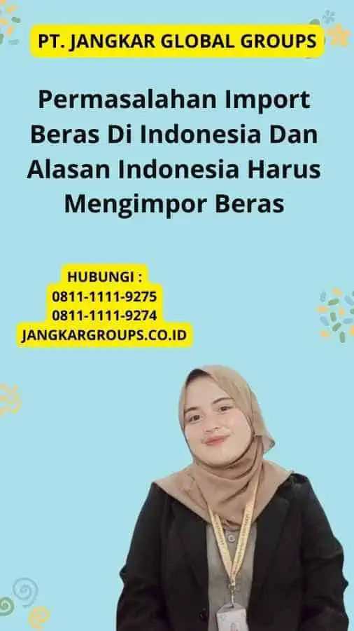 Permasalahan Import Beras Di Indonesia Dan Alasan Indonesia Harus Mengimpor Beras