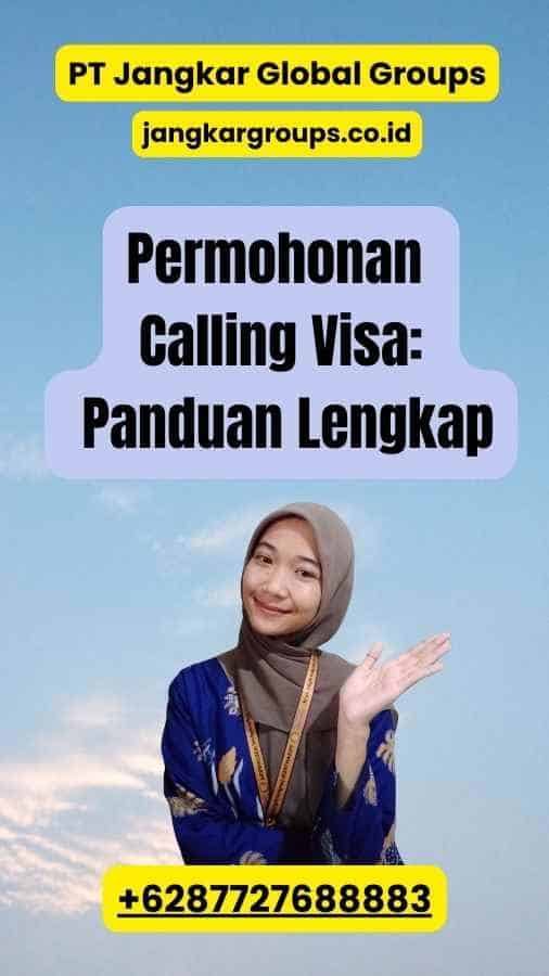 Permohonan Calling Visa: Panduan Lengkap