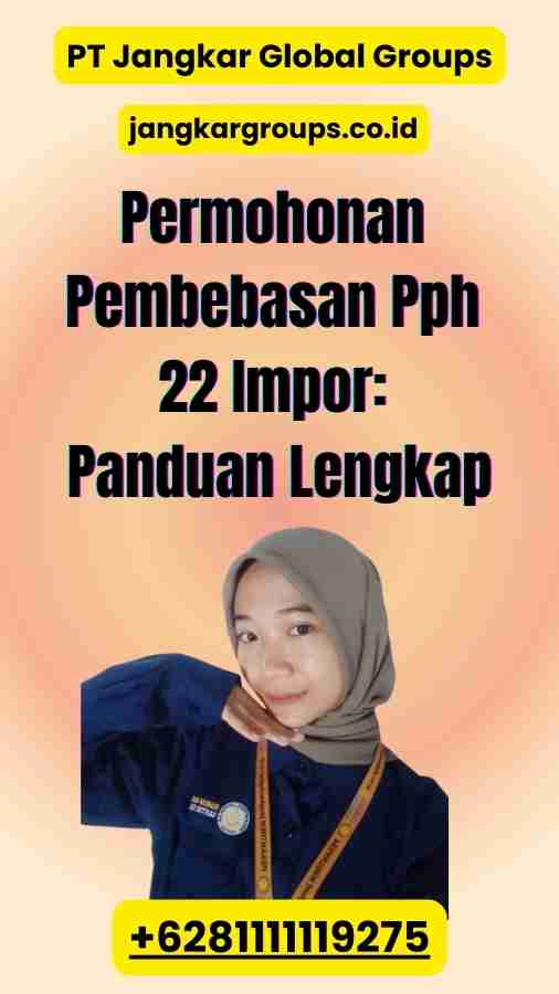 Permohonan Pembebasan Pph 22 Impor: Panduan Lengkap