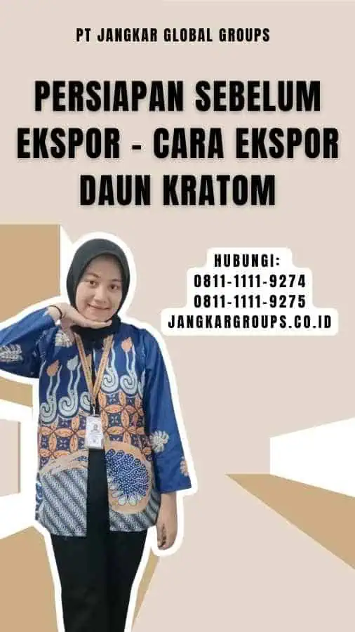 Persiapan Sebelum Ekspor - Cara Ekspor Daun Kratom