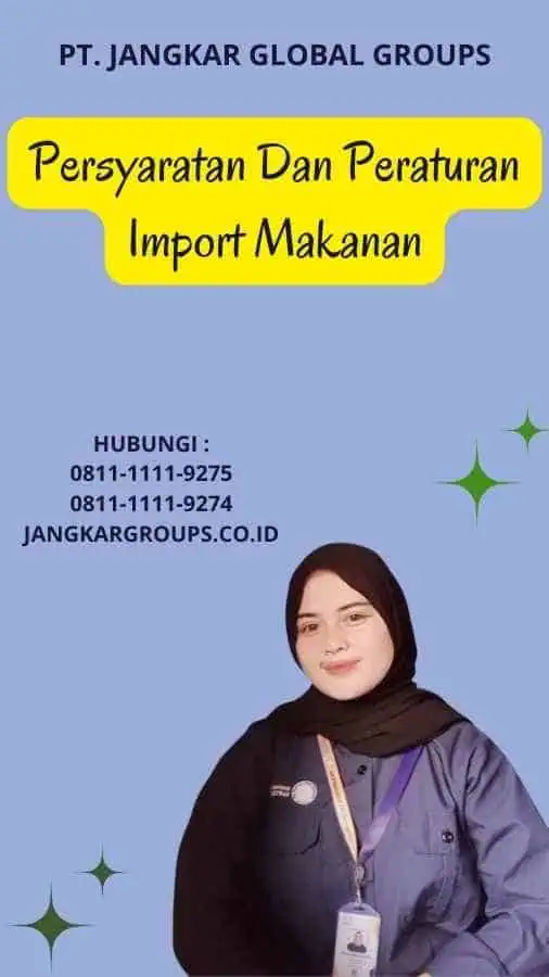 Persyaratan Dan Peraturan Import Makanan