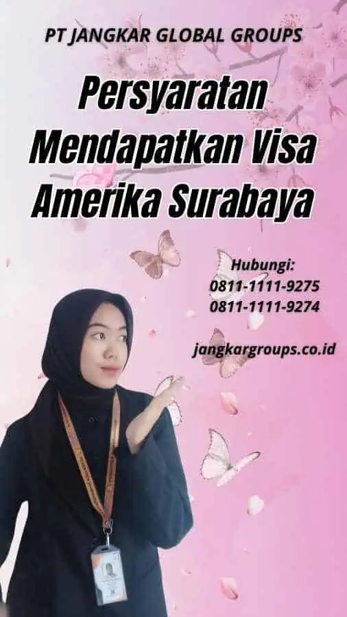 Persyaratan Mendapatkan Visa Amerika Surabaya