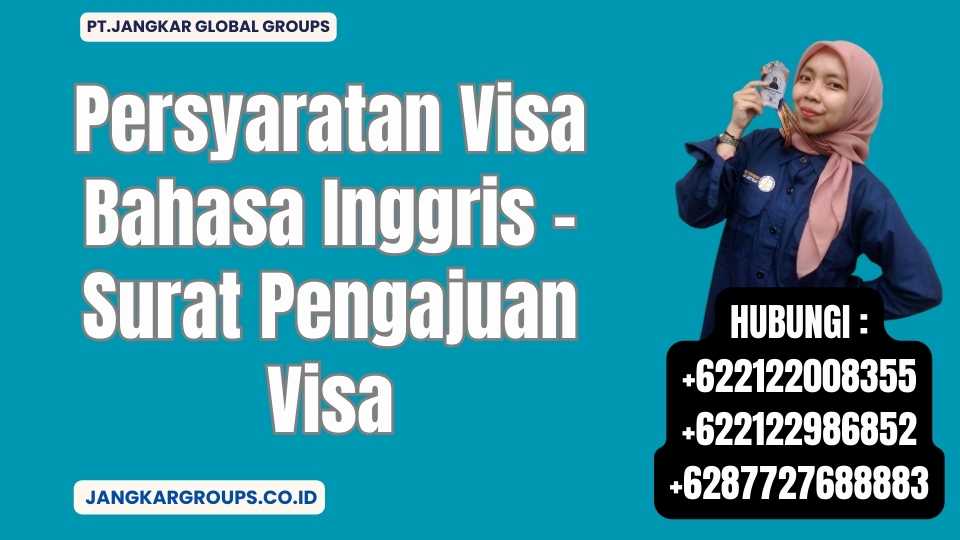 Persyaratan Visa Bahasa Inggris - Surat Pengajuan Visa