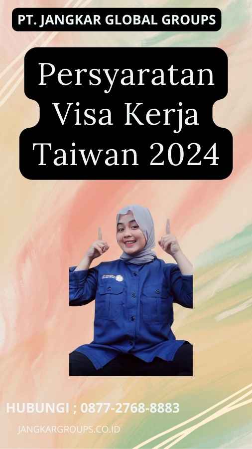 Persyaratan Visa Kerja Taiwan 2024