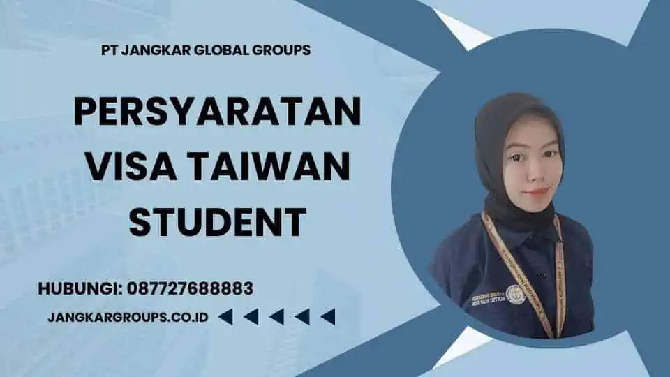 Persyaratan Visa Taiwan Student