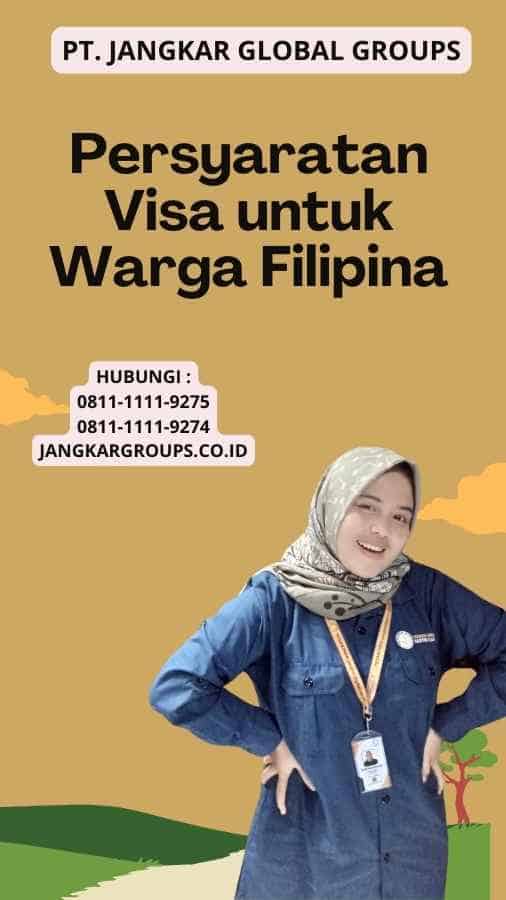 Persyaratan Visa untuk Warga Filipina