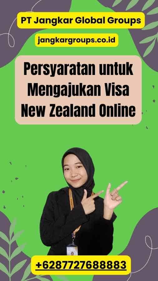 Persyaratan untuk Mengajukan Visa New Zealand Online