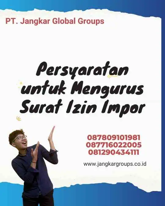 Persyaratan untuk Mengurus Surat Izin Impor