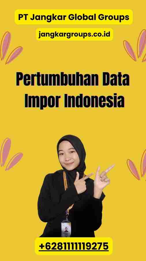 Pertumbuhan Data Impor Indonesia