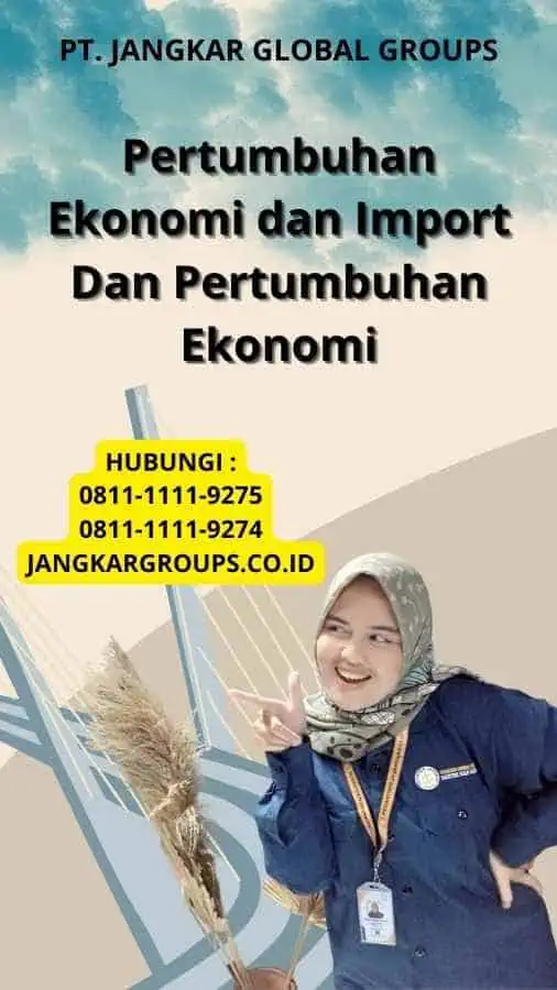 Pertumbuhan Ekonomi dan Import Dan Pertumbuhan Ekonomi