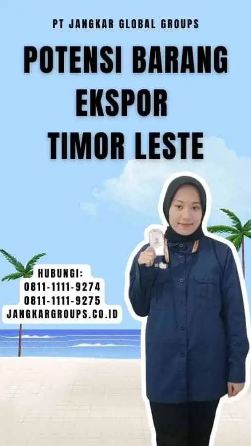 Potensi Barang Ekspor Timor Leste