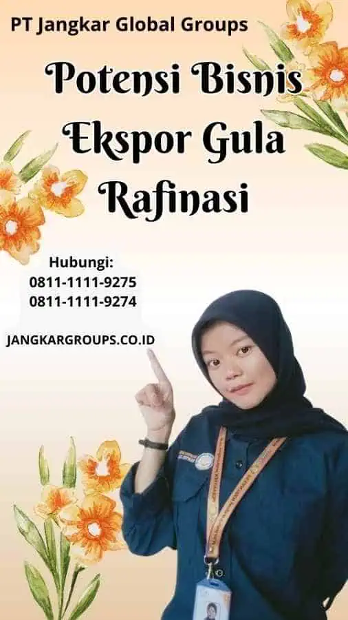 Potensi Bisnis Ekspor Gula Rafinasi