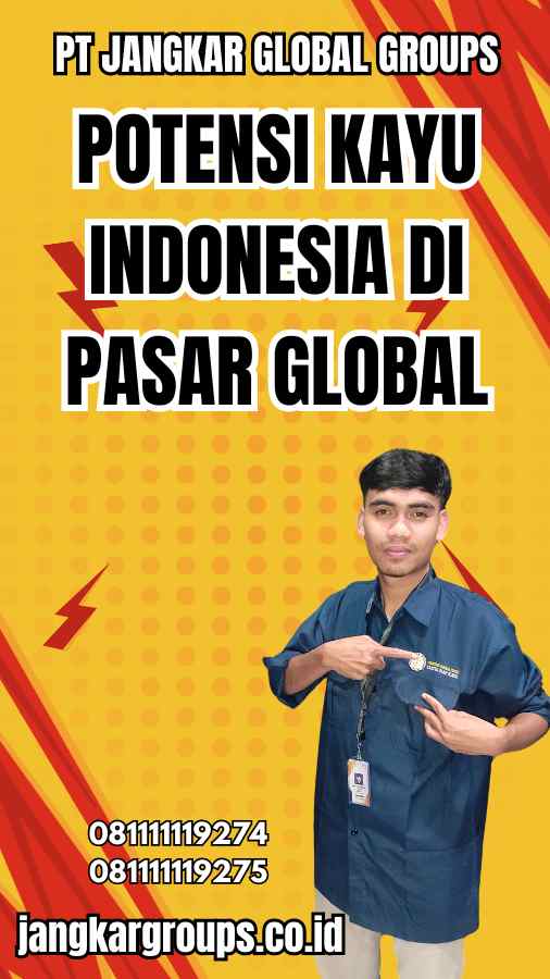 Potensi Kayu Indonesia di Pasar Global