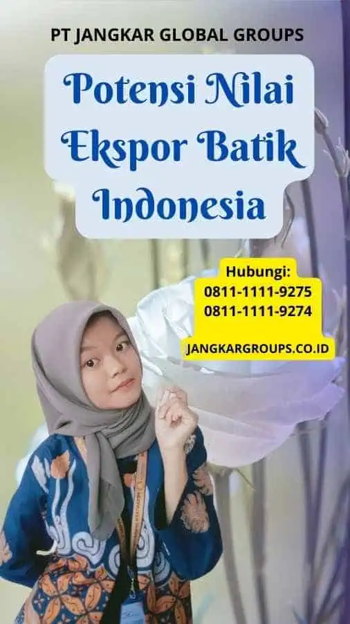 Potensi Nilai Ekspor Batik Indonesi