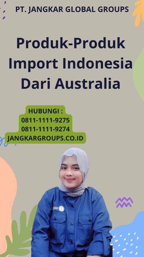 Produk-Produk Import Indonesia Dari Australia