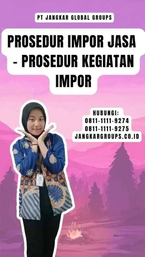 Prosedur Impor Jasa - Prosedur Kegiatan Impor