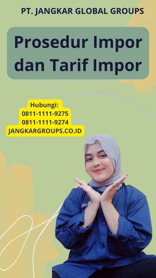 Prosedur Impor dan Tarif Impor