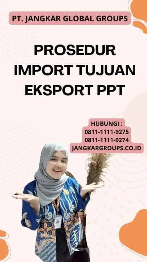 Prosedur Import Tujuan Eksport Ppt