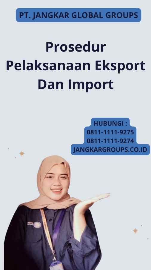 Prosedur Pelaksanaan Eksport Dan Import