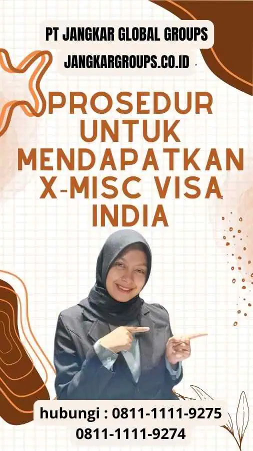 Prosedur untuk Mendapatkan X-Misc Visa India