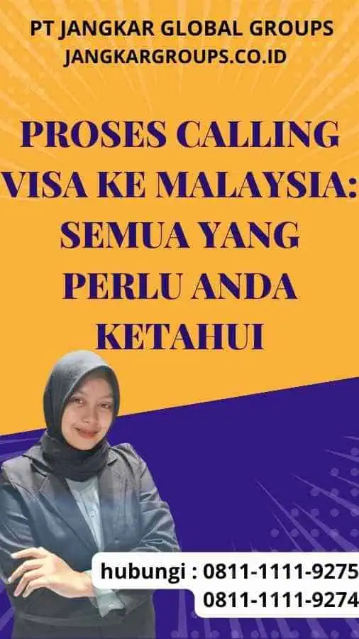 Proses Calling Visa ke Malaysia: Semua Yang Perlu Anda Ketahui