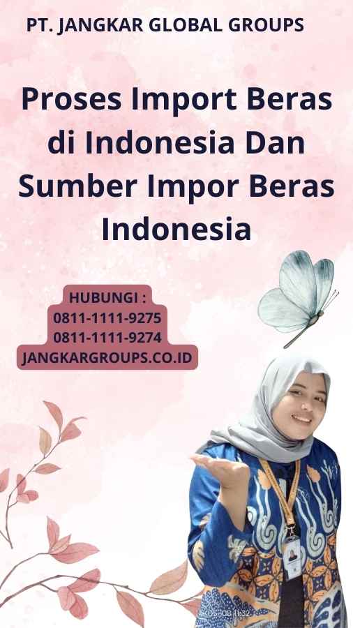 Proses Import Beras di Indonesia Dan Sumber Impor Beras Indonesia