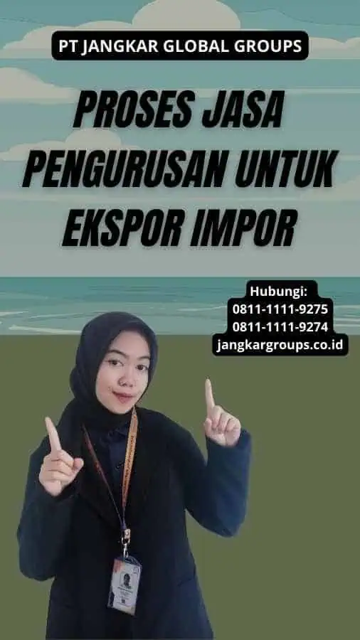 Proses Jasa Pengurusan Untuk Ekspor Impor