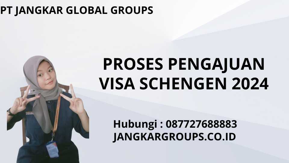Proses Pengajuan Visa Schengen 2024