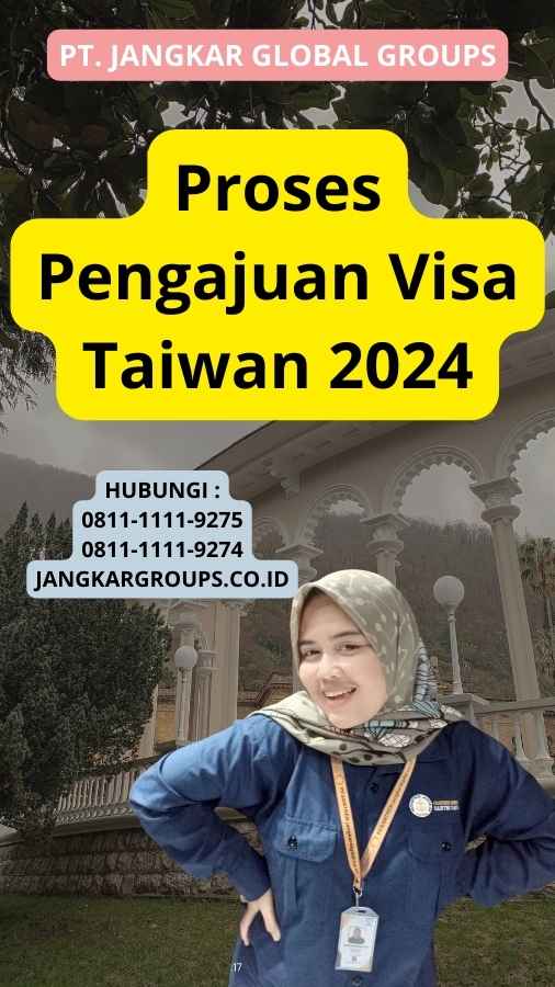 Proses Pengajuan Visa Taiwan 2024