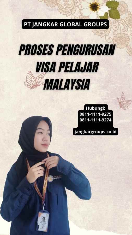 Proses Pengurusan Visa Pelajar Malaysia