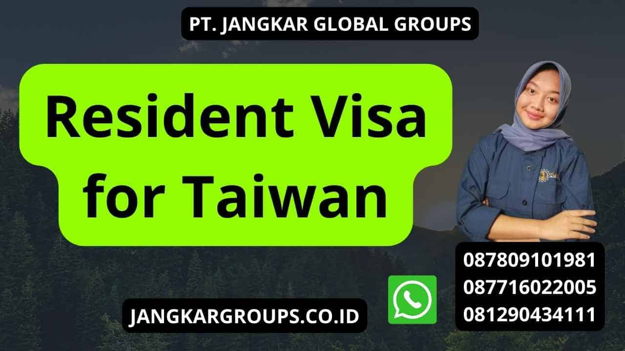 Resident Visa for Taiwan