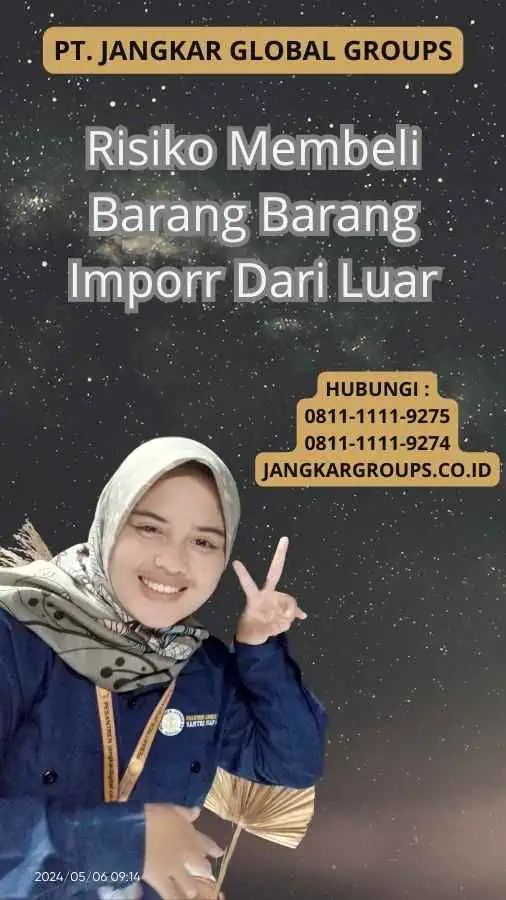 Risiko Membeli Barang Barang Imporr Dari Luar