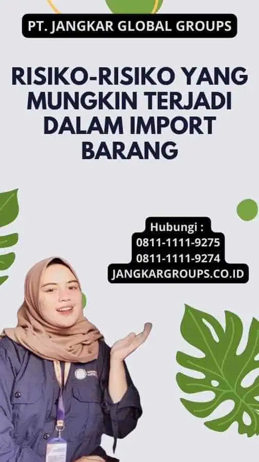 Risiko-risiko yang Mungkin Terjadi dalam Import Barang