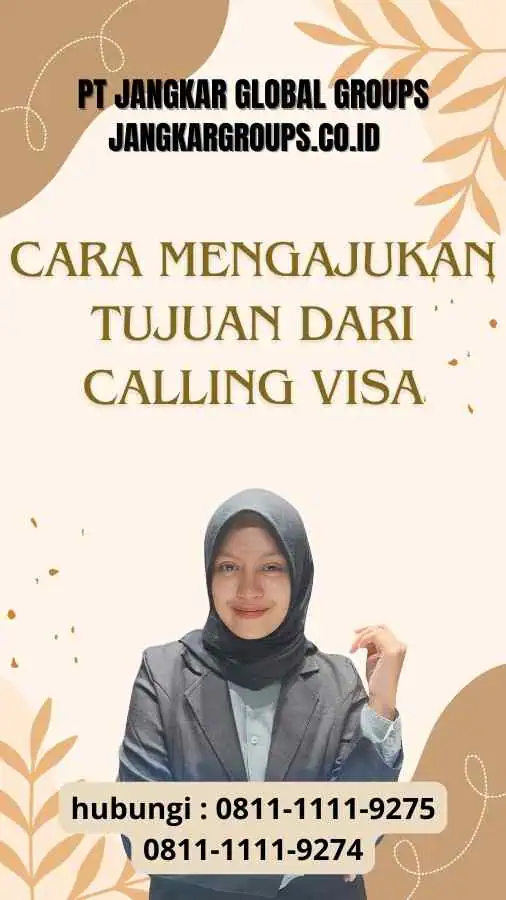 Cara Mengajukan Tujuan dari Calling Visa