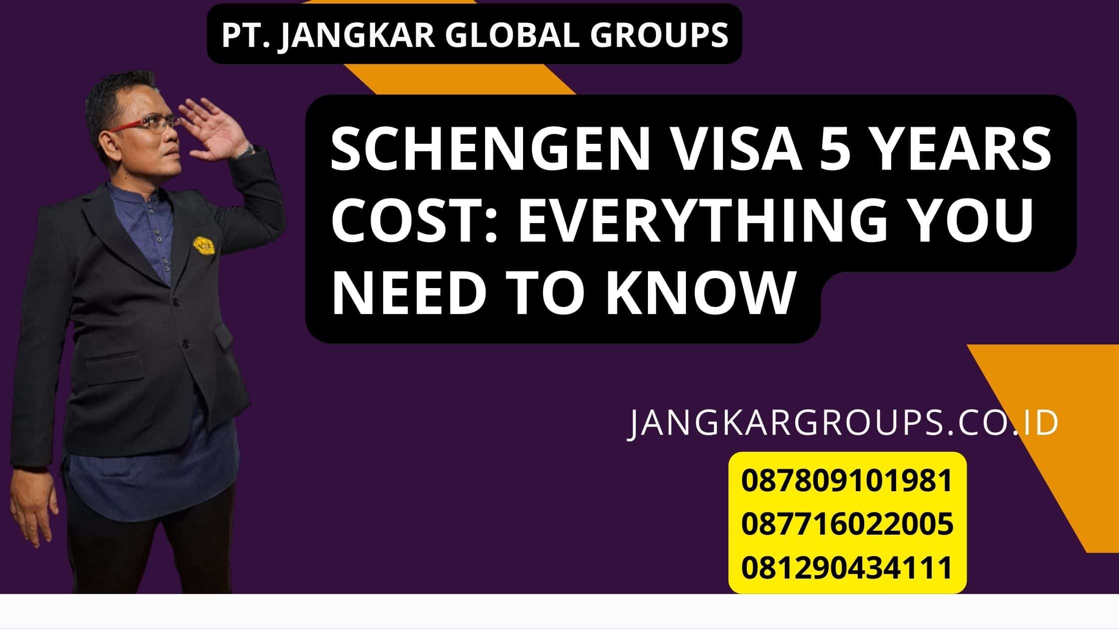 Schengen Visa 5 Years Cost: Everything You Need to Know