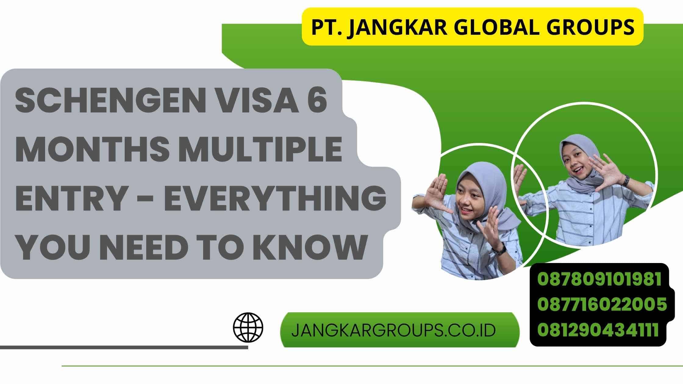 Schengen Visa 6 Months Multiple Entry - Everything You Need to Know