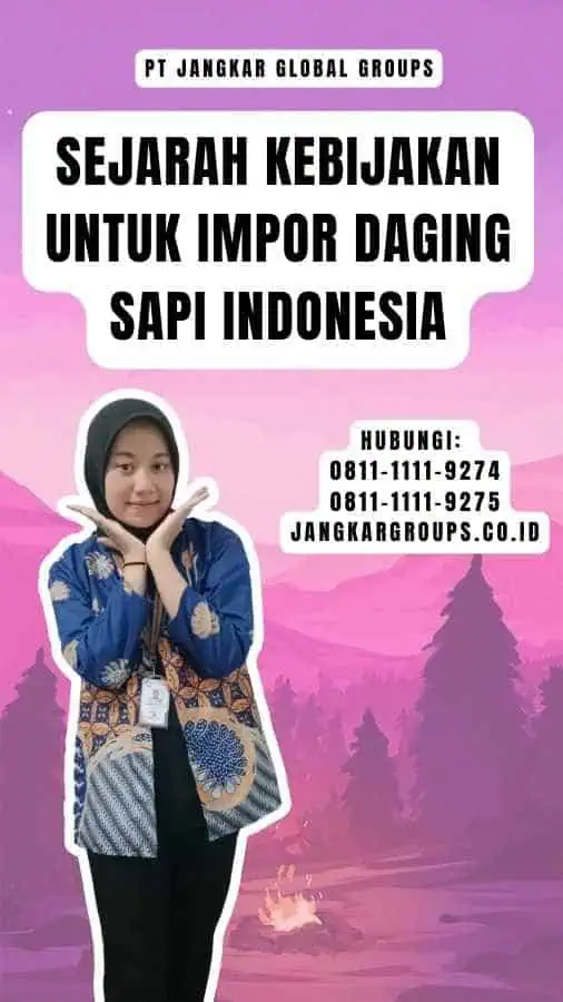 Sejarah Kebijakan untuk Impor Daging Sapi Indonesia