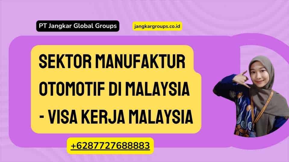 Sektor Manufaktur Otomotif di Malaysia - Visa Kerja Malaysia