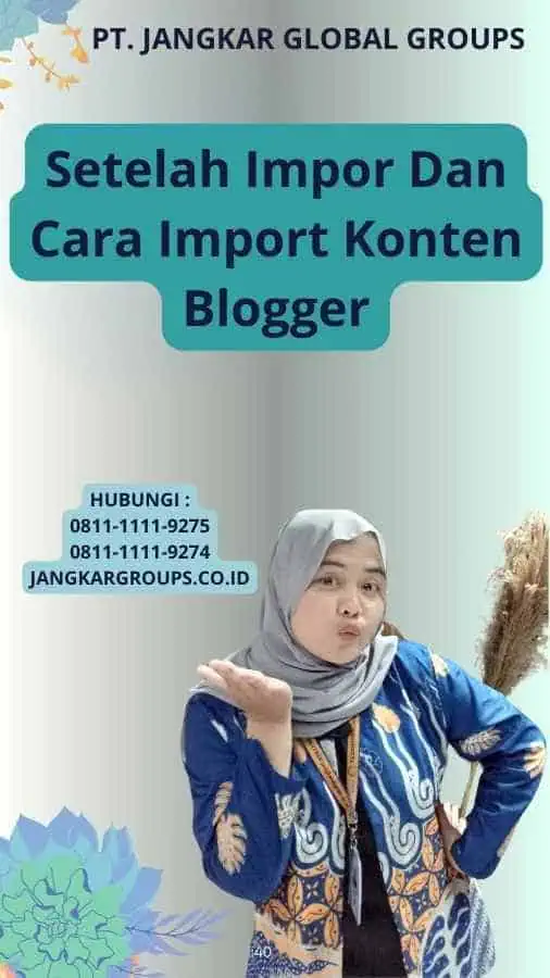 Setelah Impor Dan Cara Import Konten Blogger