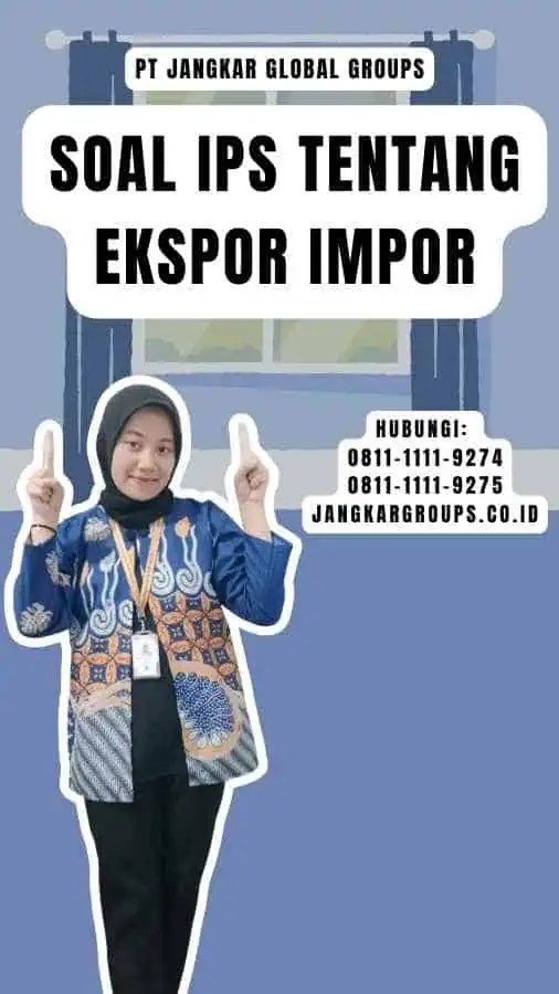 Soal IPS Tentang Ekspor Impor