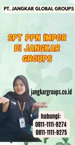 Spt Ppn Impor di Jangkar Groups