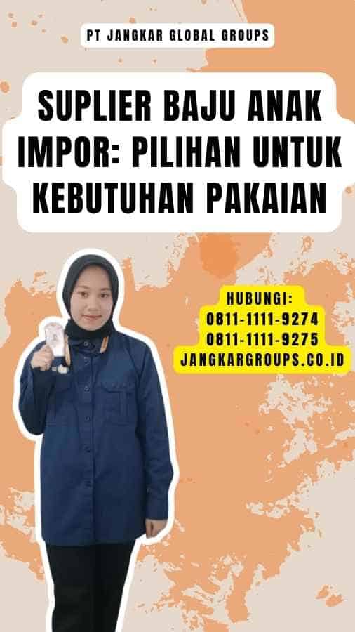 Suplier Baju Anak Impor Pilihan untuk Kebutuhan Pakaian