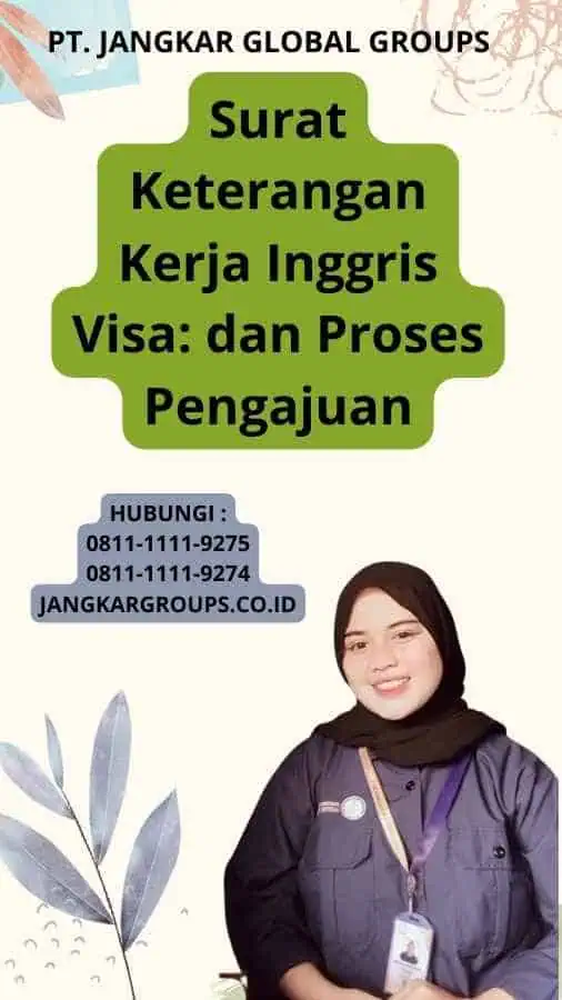 Surat Keterangan Kerja Inggris Visa: dan Proses Pengajuan