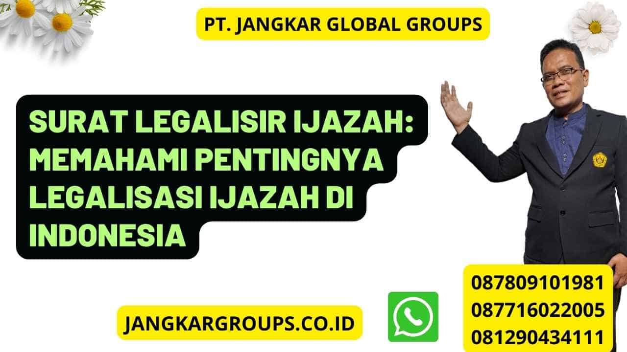 Surat Legalisir Ijazah: Memahami Pentingnya Legalisasi Ijazah di Indonesia